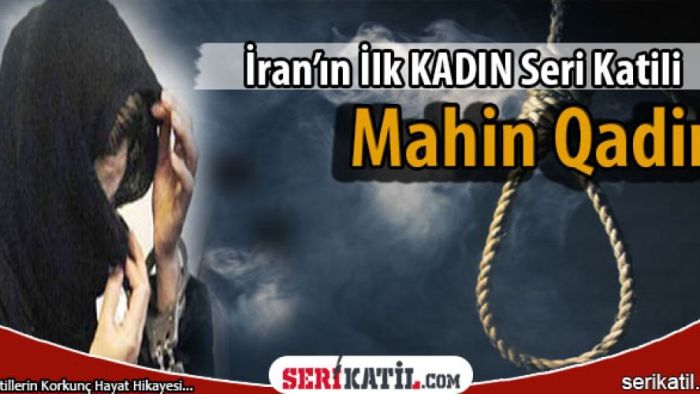 İran’ın İlk Kadın Seri Katili; Mahin Qadiri